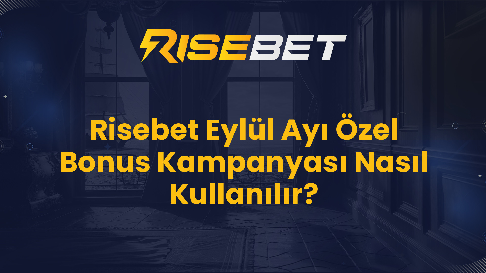 Risebet Eylül Ayı Özel Bonus Kampanyası Nasıl Kullanılır?