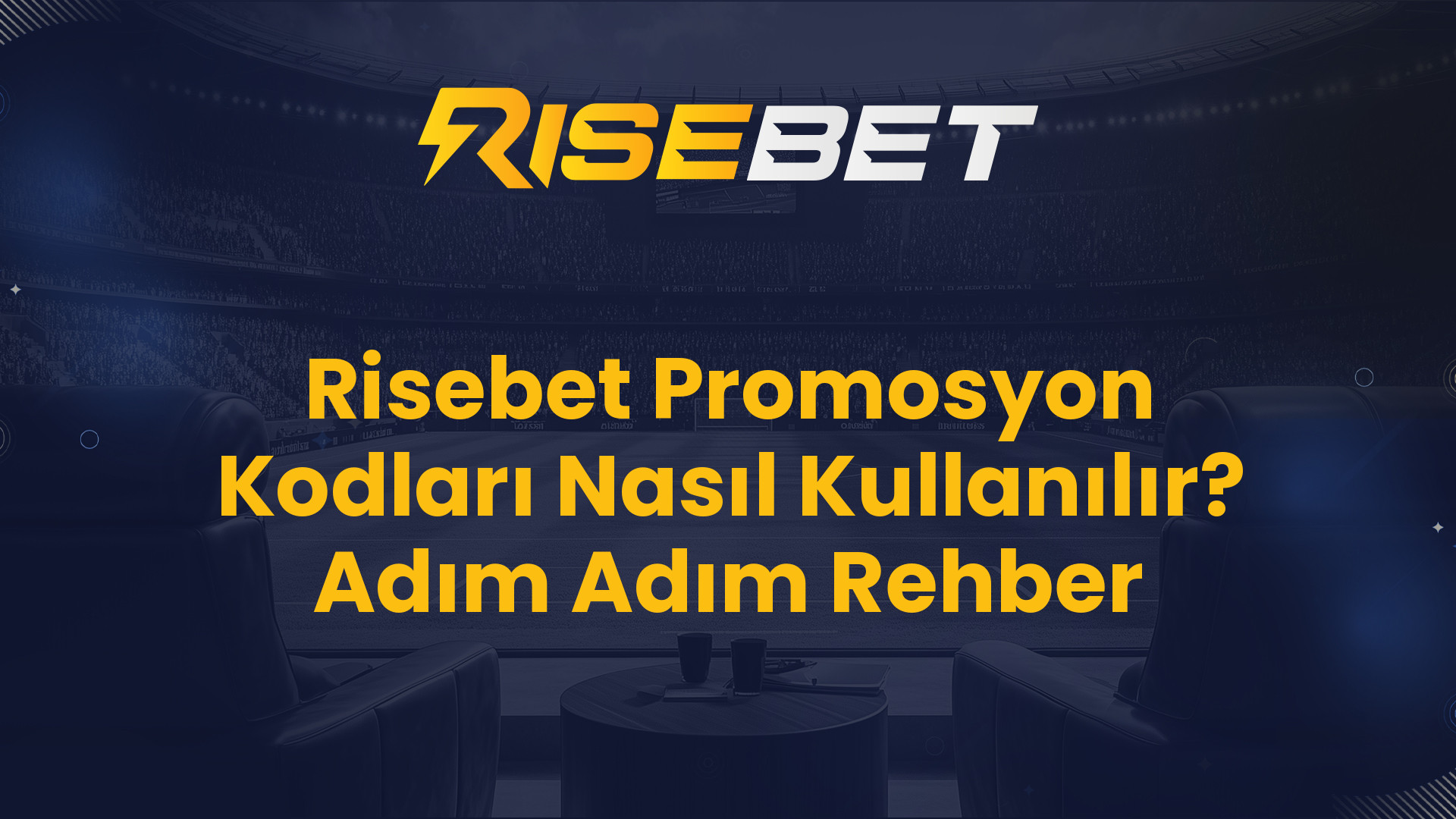 Risebet Promosyon Kodları Nasıl Kullanılır? Adım Adım Rehber