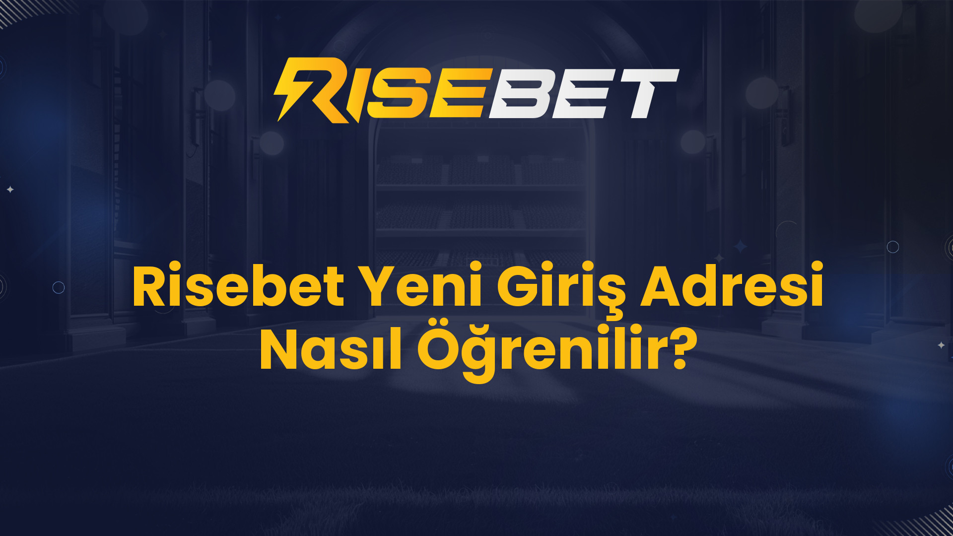 Risebet Yeni Giriş Adresi Nasıl Öğrenilir?