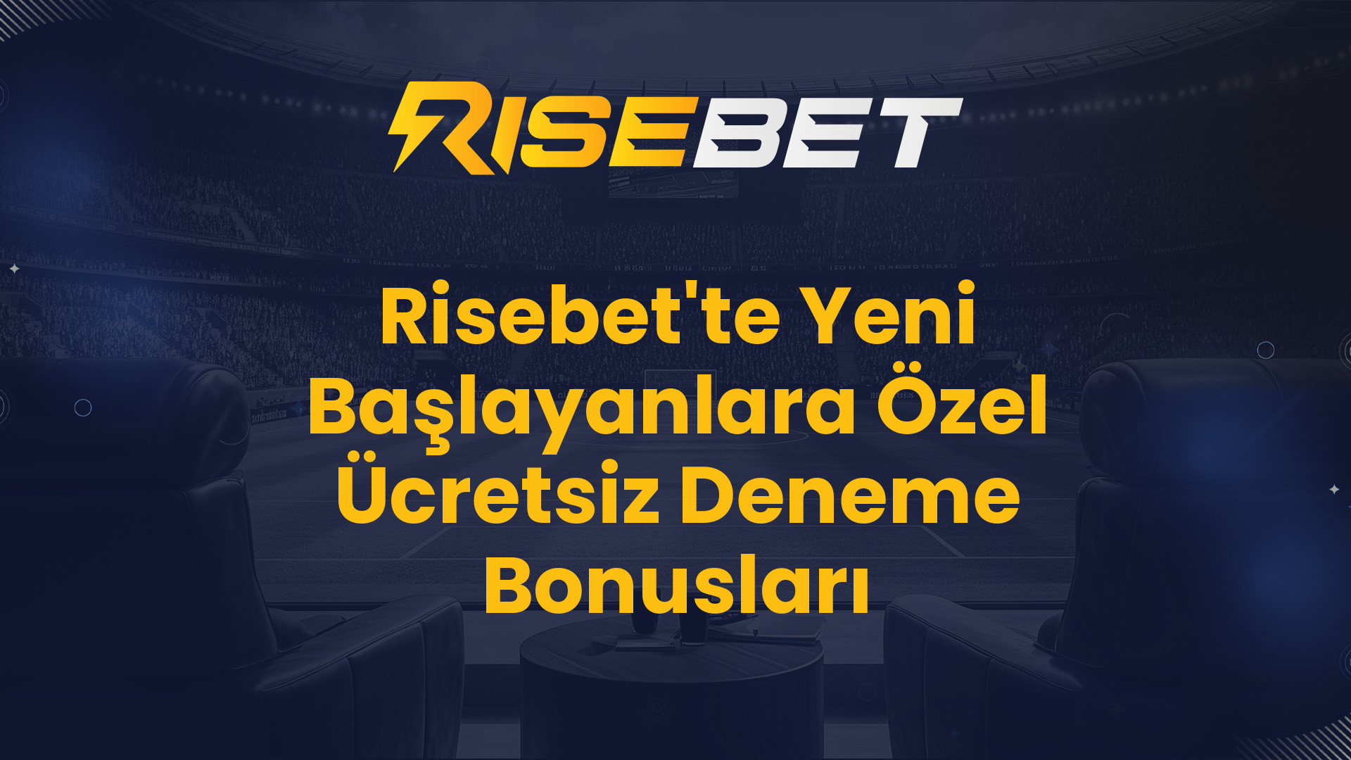 Risebet'te Yeni Başlayanlara Özel Ücretsiz Deneme Bonusları