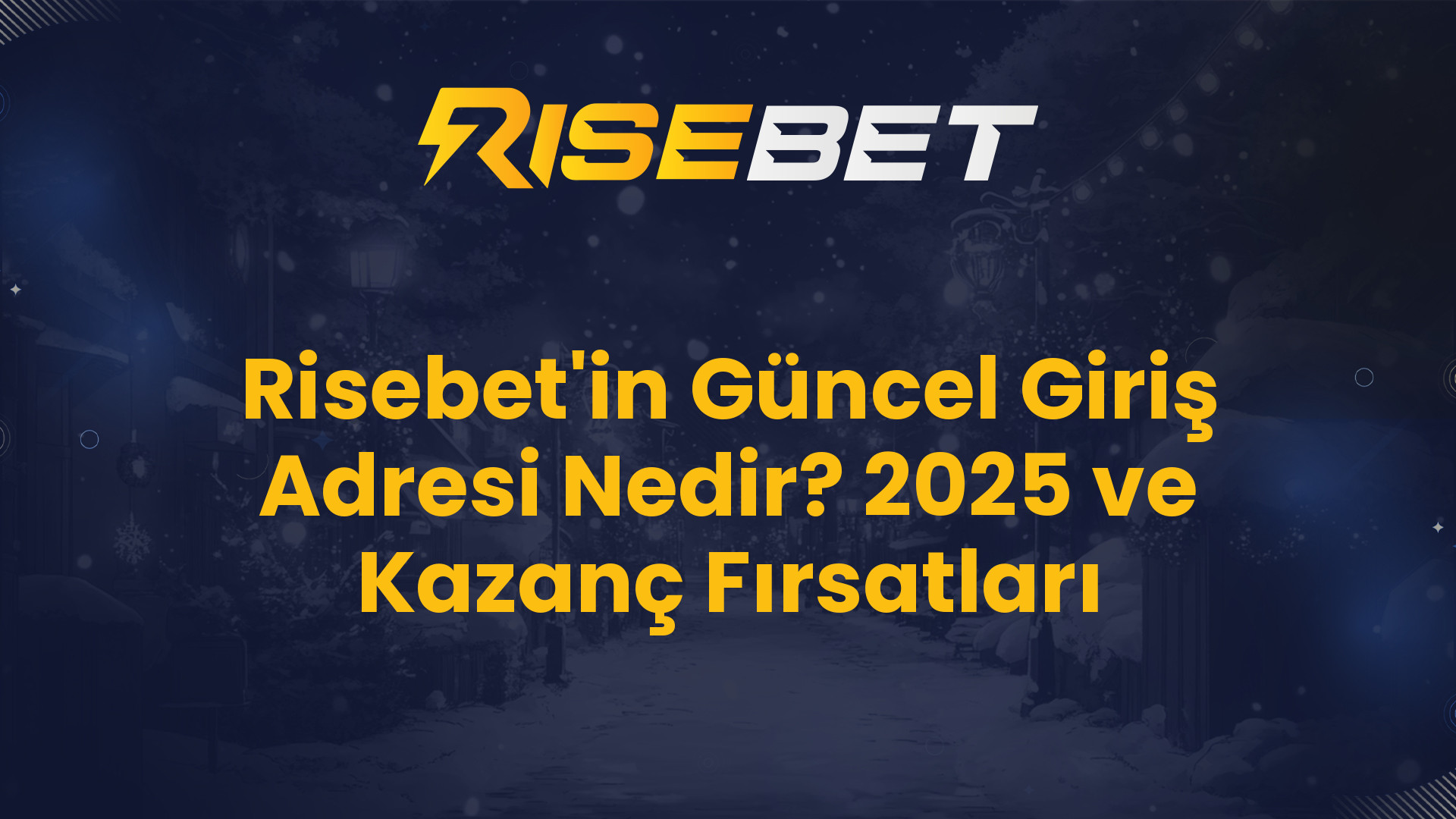 Risebet'in Güncel Giriş Adresi Nedir? 2025 ve Kazanç Fırsatları
