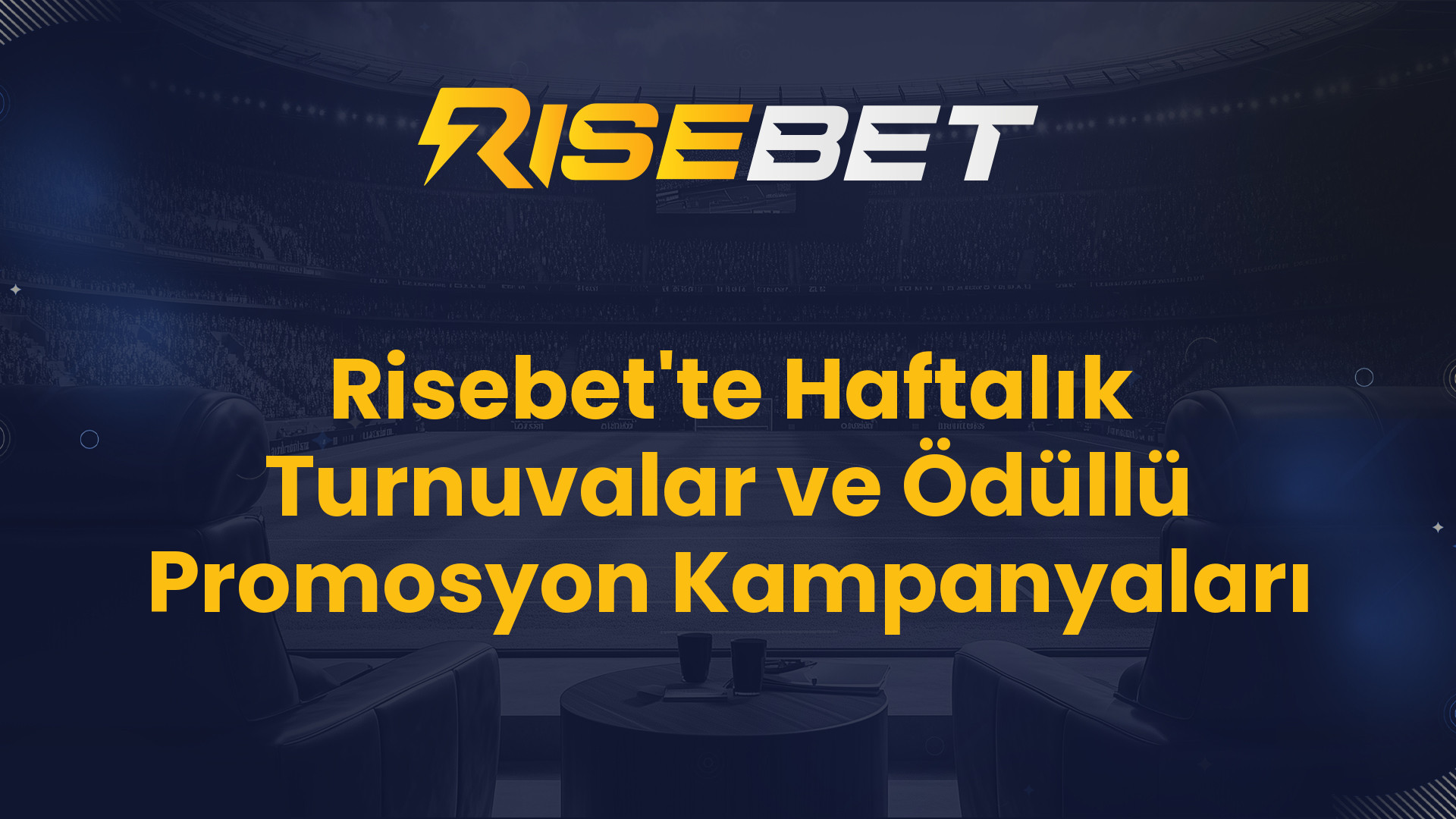 Risebet'te Haftalık Turnuvalar ve Ödüllü Promosyon Kampanyaları