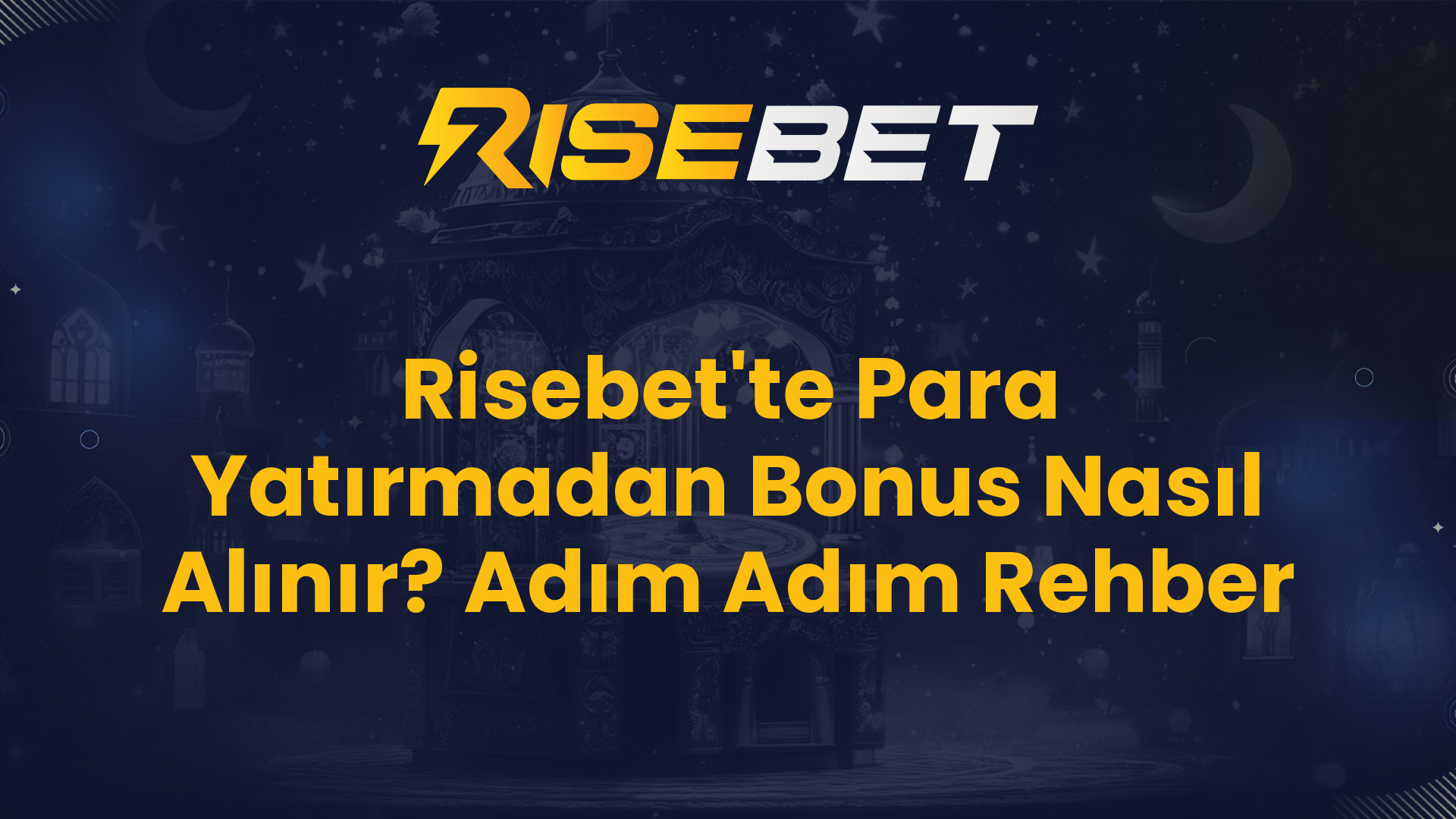 Risebet'te Para Yatırmadan Bonus Nasıl Alınır? Adım Adım Rehber